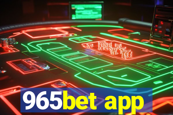 965bet app